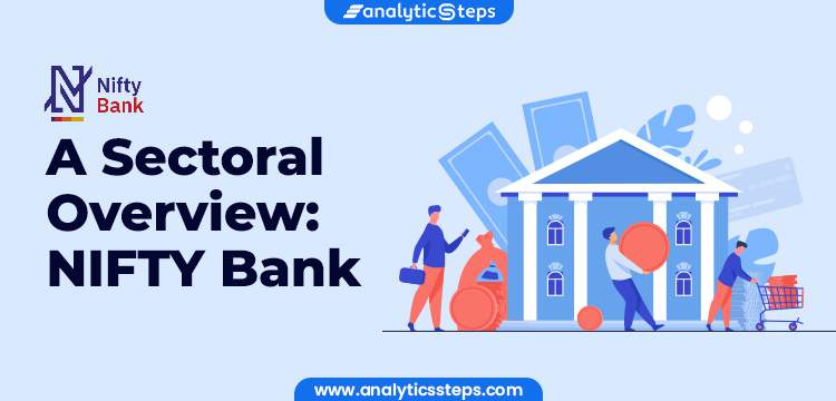 A Sectoral Overview: NIFTY Bank title banner